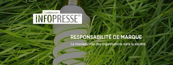 Conférence Infopresse - Responsabilité de marque