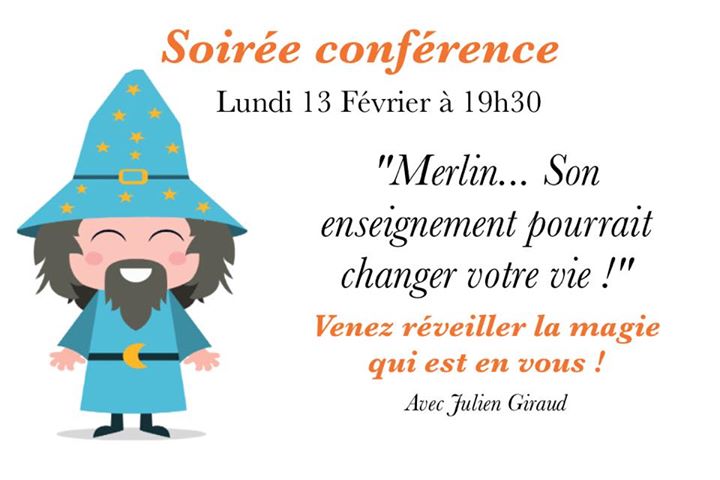 Conférence : Merlin... Son enseignement pourrait changer votre vie !