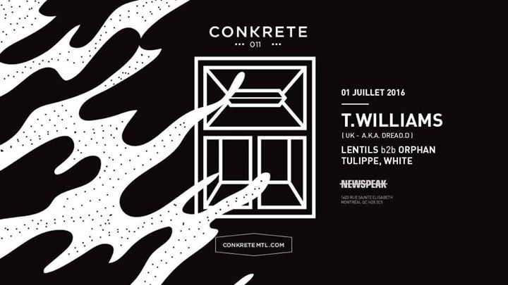 Conkrete 011: T.Williams [UK] // Lentils b2b Orphan // Tulippe // White