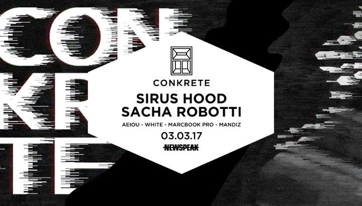 Conkrete 017: Sirus Hood [US] // Sacha Robotti [GR] // Mandiz