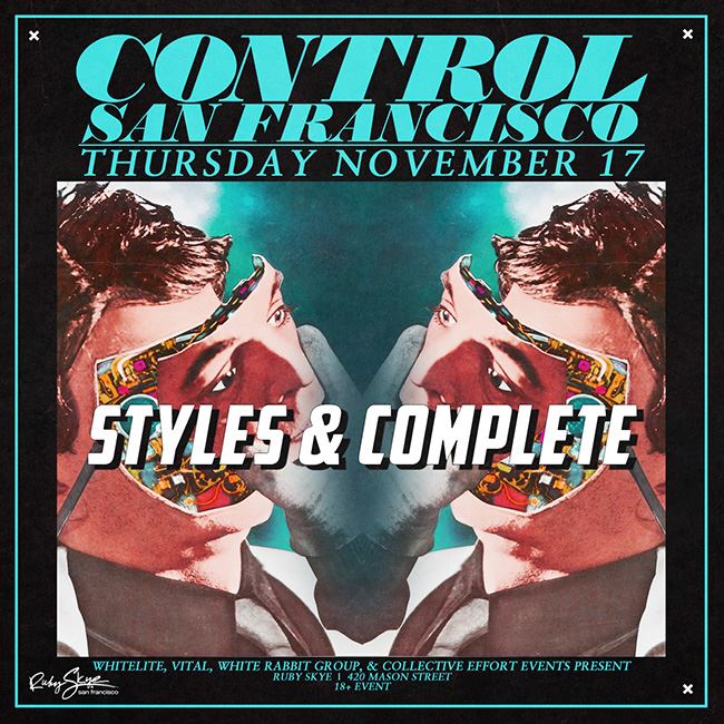Control SF Presents: Styles & Complete (18+)