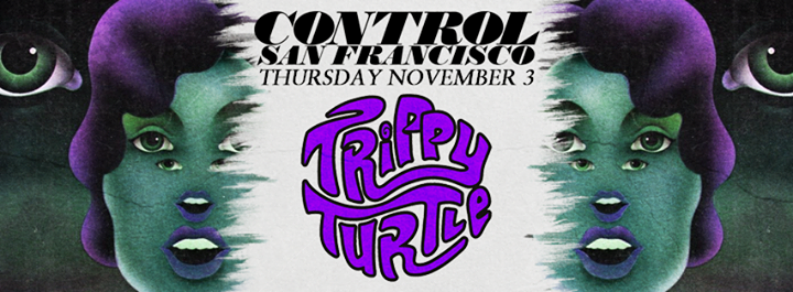 Control SF Presents: Trippy Turtle (18+)