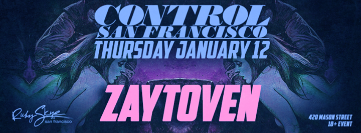Control SF Presents: Zaytoven (18+)