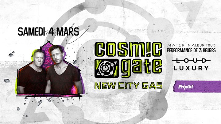 Cosmic Gate + Loud Luxury - 03.04.2017