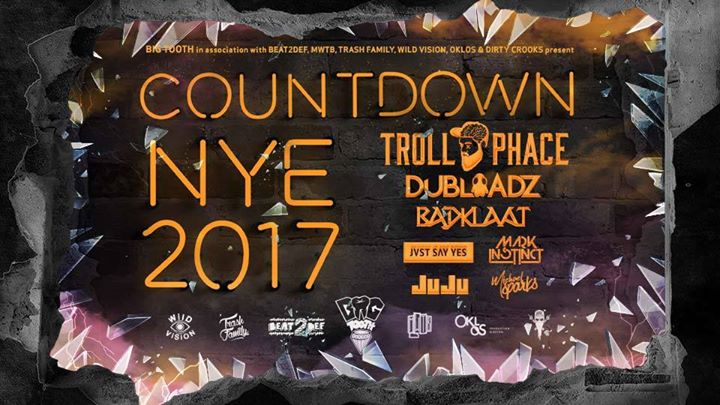 Countdown NYE 2017 w/ Trollphace, Dubloadz, Badklaat + More