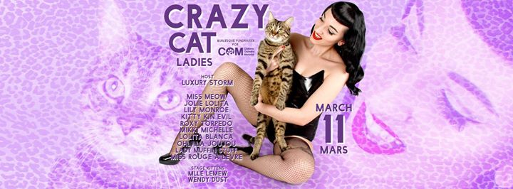 Crazy Cat Ladies: A Burlesque Fundraiser - March 11 Mars