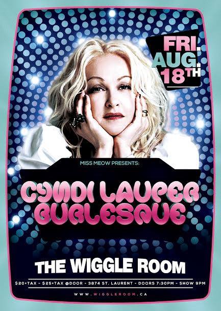 Cyndi Lauper Burlesque - August 18 at The Wiggle Room