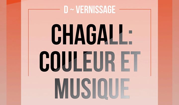 D-Vernissage Chagall : Couleur et Musique