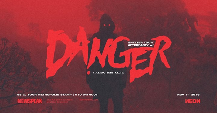 Danger - Shelter Tour Afterparty at Newspeak