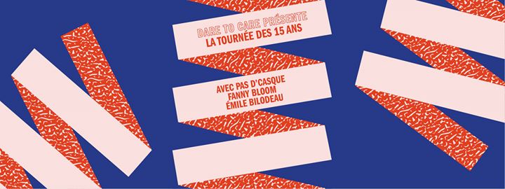 Dare To Care présente: La tournée des 15 ans