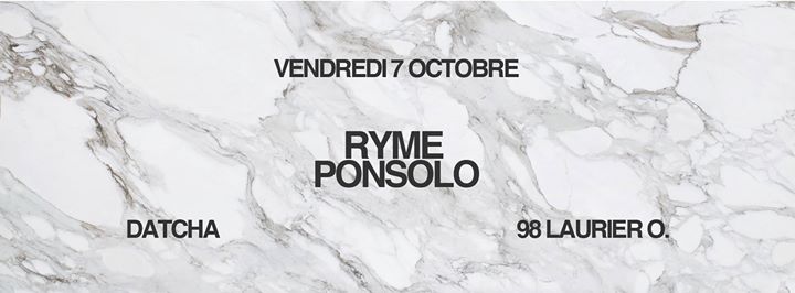 Datcha Fridays ~ RYME & Ponsolo