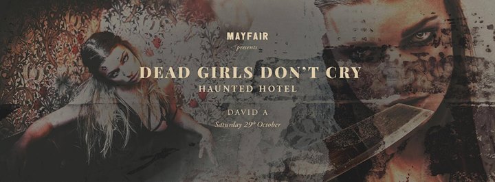 Dead Girls Don't Cry - Haunted Hotel at Mayfair