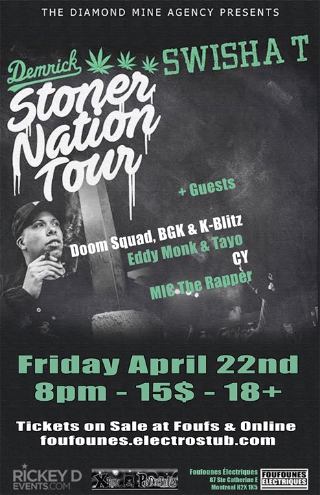 Demrick x Swisha T - Stoner Nation Tour 18 - Friday April 22nd at Foufs