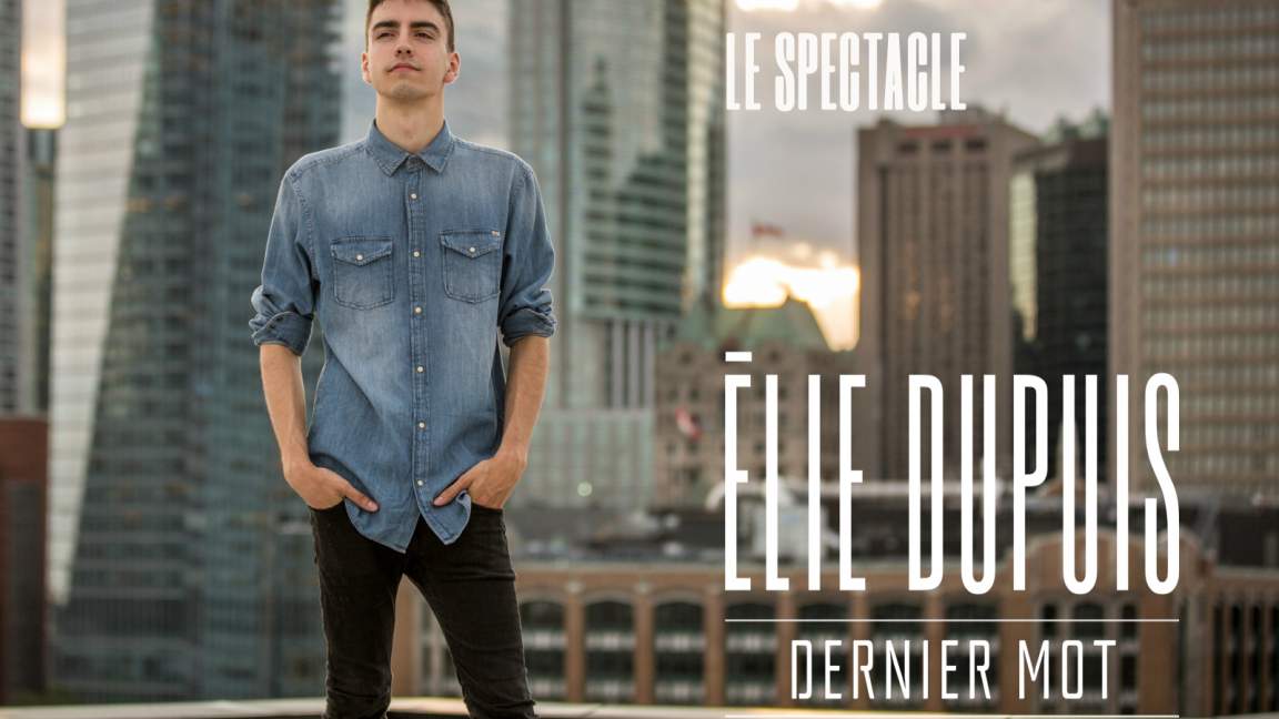 Dernier Mot: Élie Dupuis