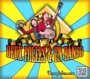 Deux Folles & Un Banjo I Lancement