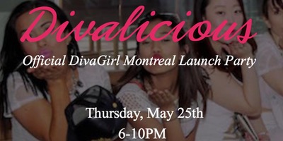 Divalicious - Official DivaGirl Montreal Launch Party