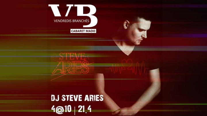 DJ Steve Aries aux Vendredis Branchés de 4 à 10