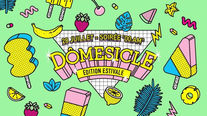 Dômesicle #7 - 00:AM, BBQ et Canicule Tropicale