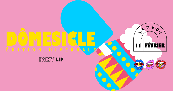 Dômesicle hivernal #6 - Spécial LIP