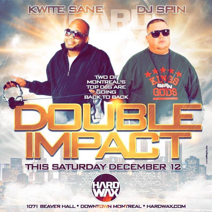 DOUBLE IMPACT Feat. DJ KWITE SANE & DJ SPIN