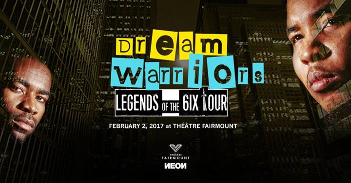 Dream Warriors - Legends of the Six Tour - Théâtre Fairmount