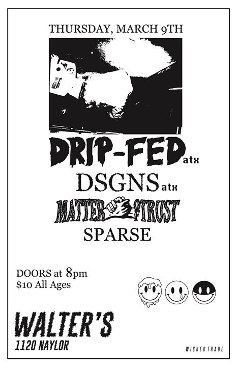 Drip-Fed, DSGNS, Matter of Trust, Sparse