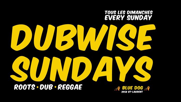 ☆ Dubwise Sundays ☆ Every Sunday ☆