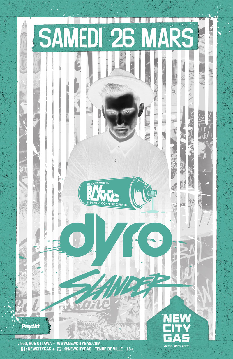 Dyro + Slander au New City Gas - Samedi 26 Mars