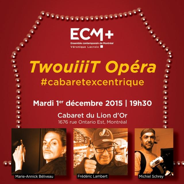 ECM+ TwouiiiT Opéra #cabaret excentrique