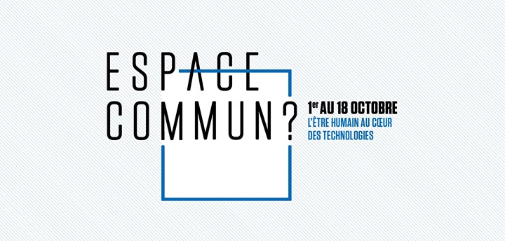 Espace commun ? • L’être humain au cœur des technologies