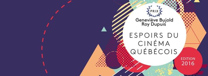 Espoirs du Cinéma Québecois 2016
