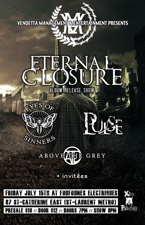 Eternal Closure (Album Release) w/ Eyes of Sinners, Pulse, Above The Grey + Between 11 - Friday July 15th at Foufs