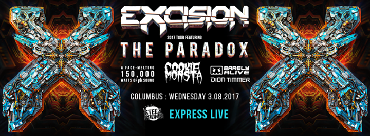 Excision presents: The Paradox w/ Cookie Monsta, Barely Alive, and Dion Timmer - Ohio