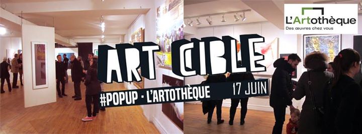Expo Popup Art Cible: L'Artothèque