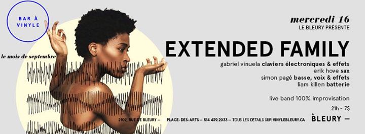 Extended Family @ Le Bleury - 1er anniversaire!