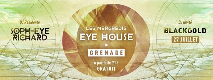 Les mercredis EYE HOUSE avec DJ BlackGold