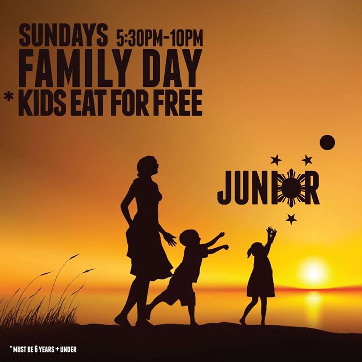 Family Day Every Sunday Evening KIDS Eat For FREE