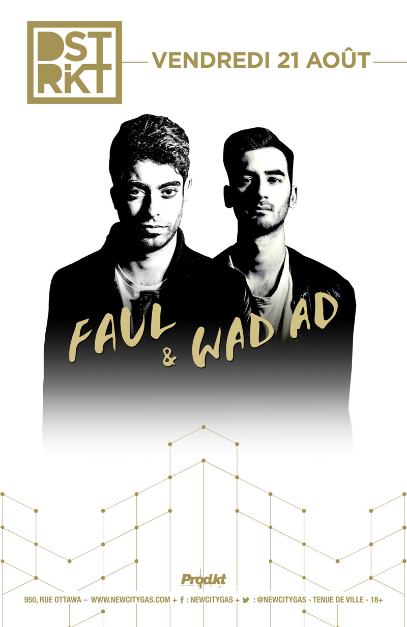 Faul & Wad Ad au DSTRKT | Vendredi 21 Août
