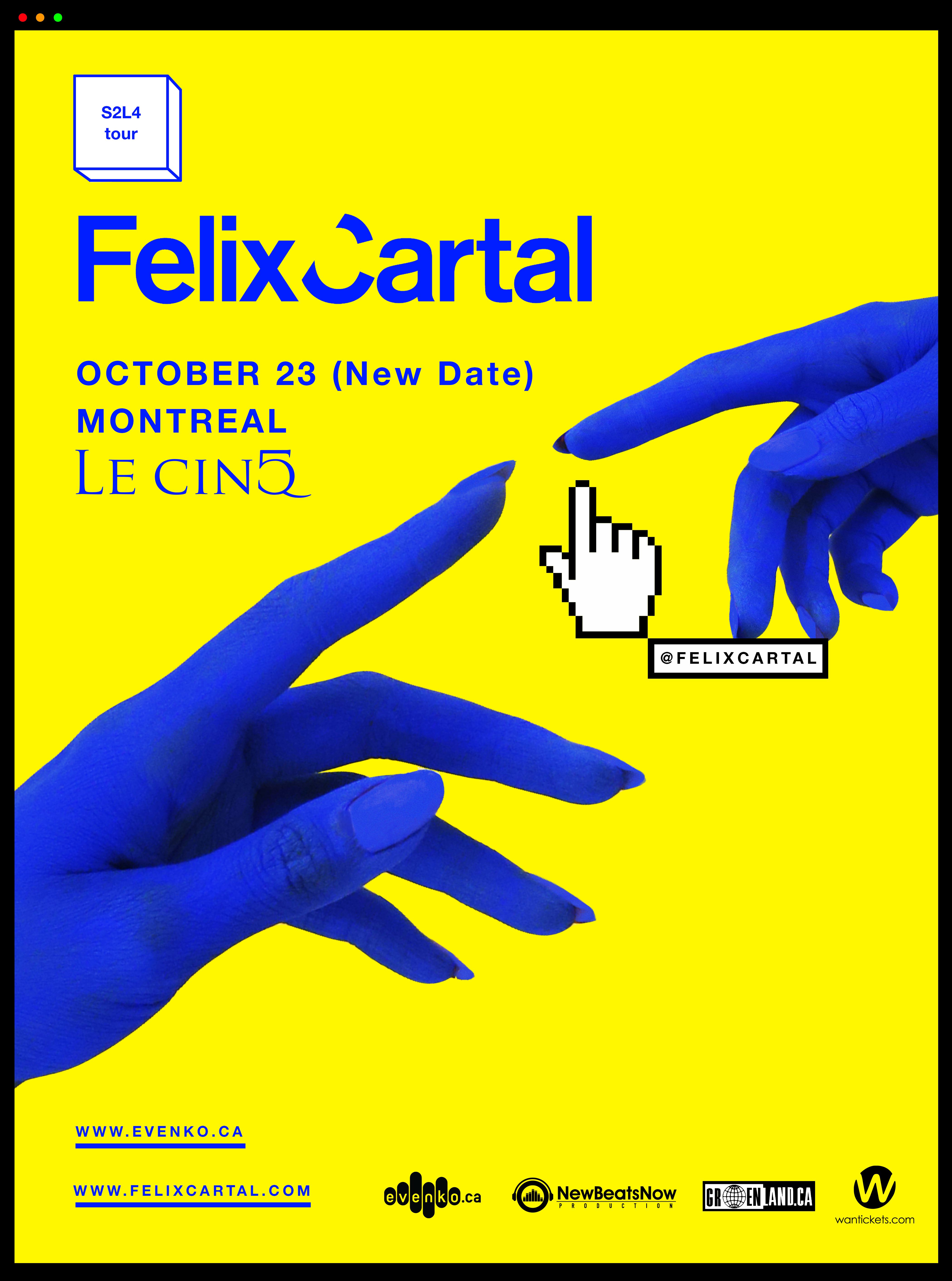 Felix Cartal at Le CINQ Montreal | Friday October 23