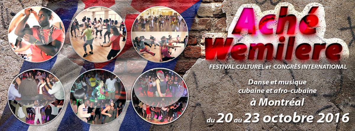 Festival Aché-Wémilére, danse et musique cubaines/Ache-Wemilere, Cuban dance and music festival