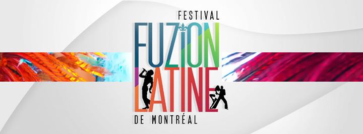 FESTIVAL INTERNATIONAL FUZION LATINE DE MONTRÈAL