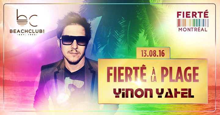 Fierté à la Plage avec Yinon Yahel - Beachclub - 13.08.16