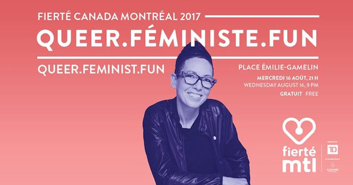 Fierté Canada Montréal 2017 - Queer.Féministe.Fun
