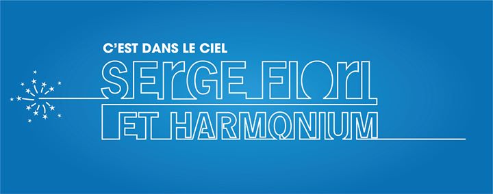 Finale : C’est dans le ciel, de Serge Fiori et Harmonium