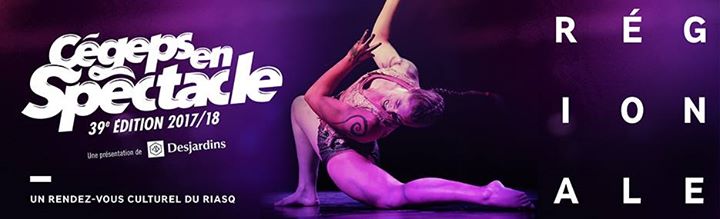 Finale Régionale Centre-Est - 39e édition de Cégeps en Spectacle