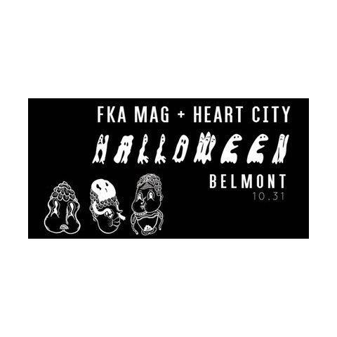 FKA MAG + HEART CITY HALLOWEEN