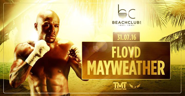 Floyd Mayweather - Beachclub - 31.07.16