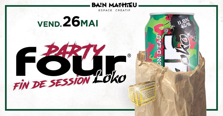 Four Loko x Alpha Squadron : Party de fin de session 2k17