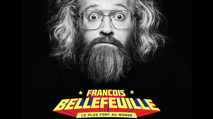 François Bellefeuille: Le plus fort au monde - Montréal