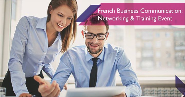 French Business Communication: Networking and Training Event